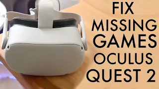 How To FIX Oculus Quest 2 Games Not Showing Up! (2022)