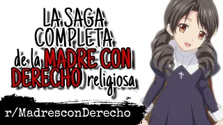 La MADRE CON DERECHO RELIGIOSA que logro  ser MEJOR / SAGA de 9 historias | r/MadresConDerecho #02