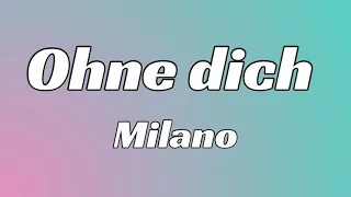 Milano - Ohne dich (Lyrics)
