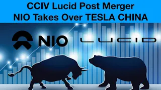 CCIV Lucid Merger Chance to Buy Dips | NIO Could Take Over Tesla China | Massive Stock Predictions