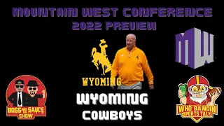 Wyoming Cowboys Football Mountain West Conference Preview 2022 Boss and Da Sauce Show #NCAAF