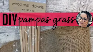 DIY pampas grass | Dollar Tree wood dowels | burlap