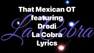 That Mexican OT - La Cobra (Lyrics Video)