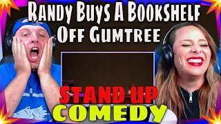 First Time Seeing Randy Buys A Bookshelf Off Gumtree (Stand Up) THE WOLF HUNTERZ REACTIONS