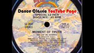 Moment Of Truth - You Got Me Hummin' (A Rafael Charres 12" Mix)