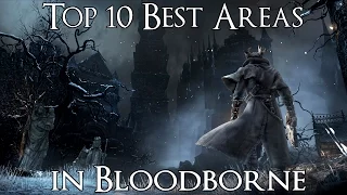 Top 10 Best Bloodborne Areas