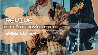 Revive - Voi cânta Bunătatea Ta - (BASS COVER)