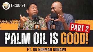PALM OIL IS GOOD Part-2 | Dr Norman NORAWI | Dr ROLAND VICTOR | Lesung Batu