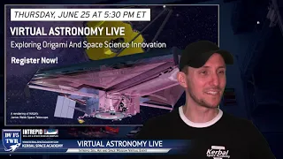 Virtual Astronomy Live (June 25, 2020): Exploring Origami and Space Science Innovation