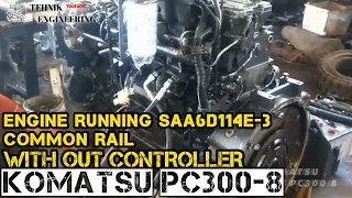 RUNNING ENGINE KOMATSU PC300-8 CRI - Tanpa controller