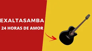 24 HORAS DE AMOR - EXALTASAMBA VIOLAO