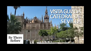 Catedral de Sevilla: Visita completa comentada