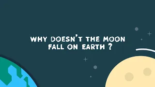 Why doesn't the moon fall on Earth? - 2JAYM PRODUCTIONS