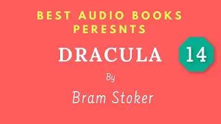 Dracula Chapter 14 By Bram Stoker Full AudioBook