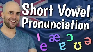 How to Pronounce the 7 x Short Vowels in English | Australian English Pronunciation