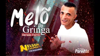 MELÔ DA GRINGA - NELSON NASCIMENTO O REI DA PISADINHA ( VERSÃO FORRÓ DJ TUFINHO )