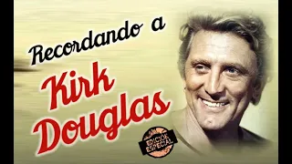 Recordando a Kirk Douglas - Vídeo Edición Especial