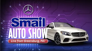 2022 Smail Mercedes-Benz Auto Show - Live from Greensburg PA
