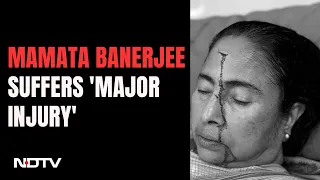 Mamata Injured | Mamata Banerjee Suffered "Major Injury": Trinamool Congress