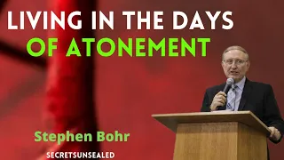 Living in the days of Atonement - Stephen Bohr | Redemption Draweth Nigh