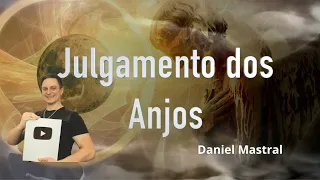 Daniel Mastral - "Julgamento dos Anjos"