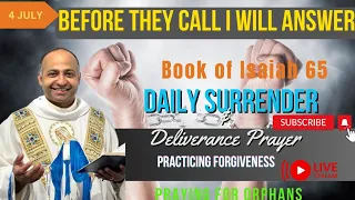 Daily Surrender And Deliverance Prayer 4 July 2023