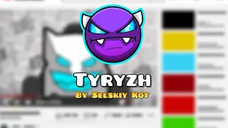 Tyryzh By Selskiy Kot 100% | Geometry Dash (GD)