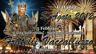 CATANIA - Sant'AGATA V.M 2012 - F.lli VACCALLUZZO (Night Show)