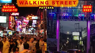 WALKING STREET, PATTAYA, Thailand, 2021, BEFORE AND AFTER 1 1/2 Years of COVID-19