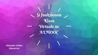 Si funksionon #Klasa #Virtuale ne #ALMOOC