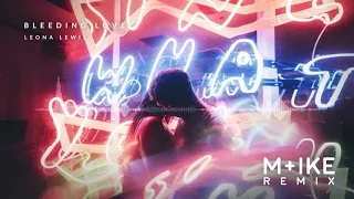 Leona Lewis - Bleeding Love (M+ike Remix)