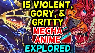 15 Violent, Gory, & Gritty Mecha Anime - Explored