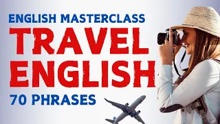 Masterclass Travel English: 70 Essential Phrases for Your Next Trip!