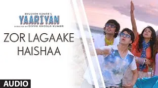 ZOR LAGAAKE HAISHAA FULL SONG (AUDIO) | YAARIYAN | DIVYA KHOSLA KUMAR | HIMANSH KOHLI, RAKUL PREET