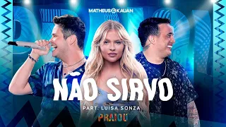 Matheus E Kauan E LuisaSonza - Não Sirvo - PRAIOU Ao Vivo em São Paulo