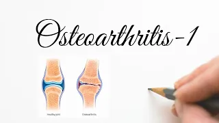 OSTEOARTHRITIS PART - 1