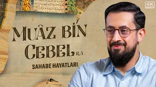 Gözyaşlarınızı Tutamayacağınız Bir Sahabe Hayatı - Muâz bin Cebel | Mehmet Yıldız