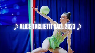 Alice Taglietti Ball 2023 (Music)