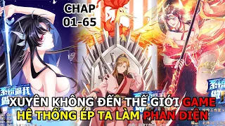 Full Tập 01-65| Xuyên Không Vào Thế Giới Game Hệ Thống Ép Ta Làm Phản Diện| Review Truyện Tranh