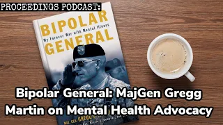 Bipolar General: Major General Martin on the Importance of Mental Health Advocacy