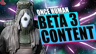 Surprises Await in Once Human Beta 3!