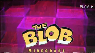 Minecraft The Blob Trailer!