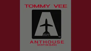 Anthouse (Don't Be Blind) (T & f Vs Moltosugo Klub Mix)