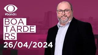 Boa Tarde RS com Alexandre Mota (26/04/2024)