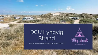 DCU Lyngvig Strand - Die Campingplatzvorstellung