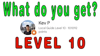 What Do You Get For Becoming A Level 10 Google Local Guide?