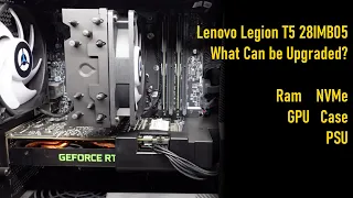 Lenovo Legion T5 28IMB05 What Can be Upgraded