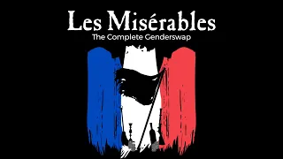 18 Do Your Hear the People Sing? - Les Miserables: The Complete Genderswap