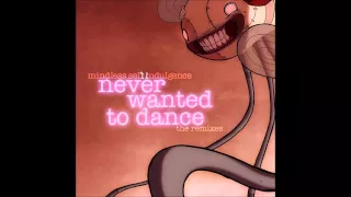 Mindless Self Indulgence - Never Wanted to Dance [The Birthday Massacre Pansy Mix]