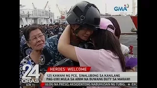 24 Oras: 125 kawani ng PCG, sinalubong sa kanilang pag-uwi mula sa 6 na buwang duty sa Marawi